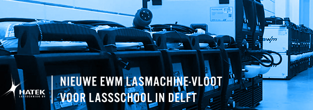 Nieuwe EWM lasmachine-vloot voor onze lasschool in Delft